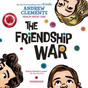 The Friendship War, Andrew Clements