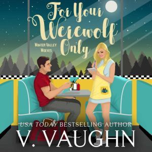 For Your Werewolf Only, V. Vaughn