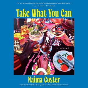 Take What You Can, Naima Coster