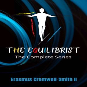 The Equilibrist, Erasmus CromwellSmith