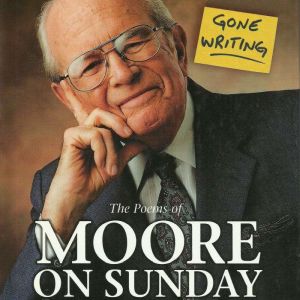 Gone Writing The Poems of Moore on S..., Peter Moore