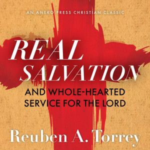 Real Salvation, Reuben A. Torrey