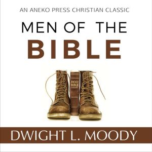 Men of the Bible, Dwight L. Moody