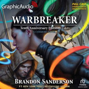 Warbreaker: Tenth Anniversary Edition (1 of 2) [Dramatized Adaptation]