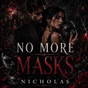 No More Masks, NICHOLAS