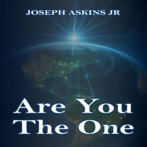 ARE YOU THE ONE?, REV DR JOSEPH DANIEL ASKINS JR