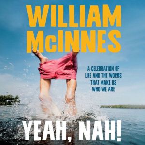 Yeah, Nah!, William McInnes