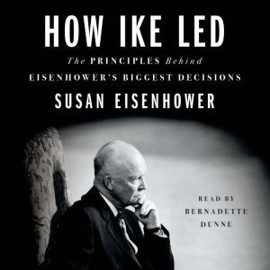 How Ike Led, Susan Eisenhower