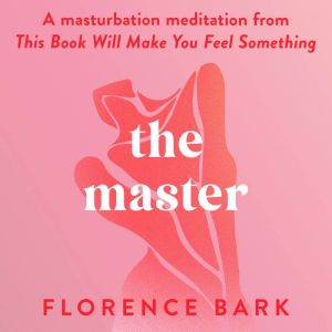 The Master, Florence Bark