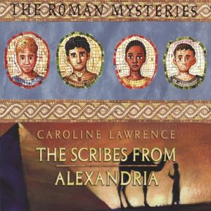 The Scribes from Alexandria, Caroline Lawrence