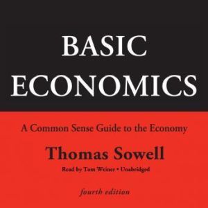 Basic Economics, Fourth Edition, Thomas Sowell