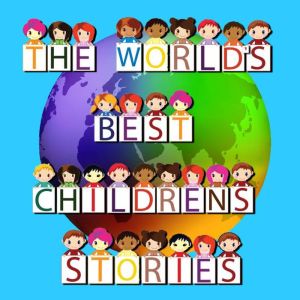 The Worlds Best Childrens Stories, Roger William Wade