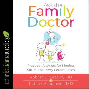 Ask the Family Doctor, Robert M. Alexander