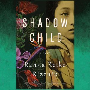 Shadow Child, Rahna Reiko Rizzuto