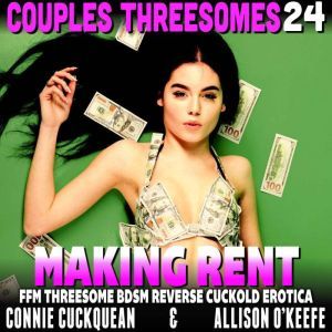 Making Rent  Couples Threesomes 24 ..., Connie Cuckquean
