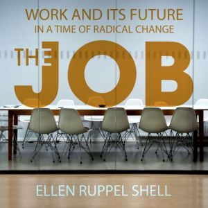 The Job, Ellen Ruppel Shell