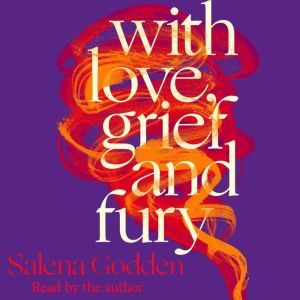 With Love, Grief and Fury, Salena Godden
