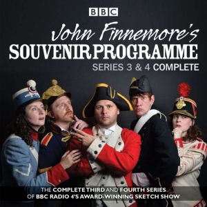 John Finnemores Souvenir Programme: Series 3 & 4: The BBC Radio 4 comedy sketch show