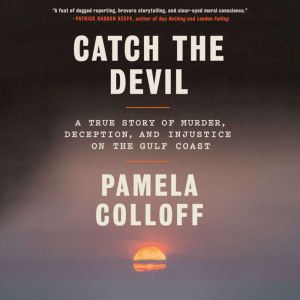 Catch the Devil, Pamela Colloff