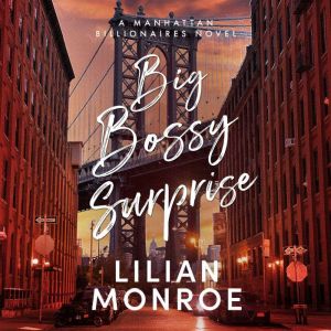Big Bossy Surprise, Lilian Monroe