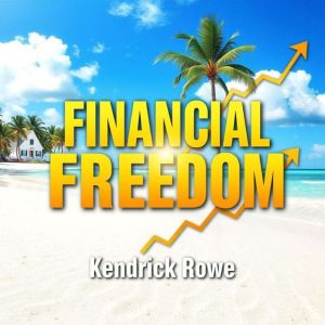 Financial Freedom: Unleash Your Inner Wealth: "Achieve financial freedom! Experience engaging audio lessons that guide you on