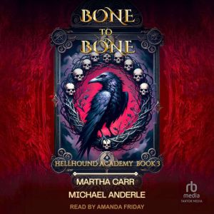 Bone to Bone, Martha Carr