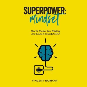 Superpower Mindset, Vincent Norman