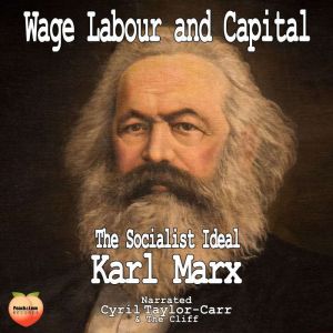 Wage Labor And Capital, Karl Marx