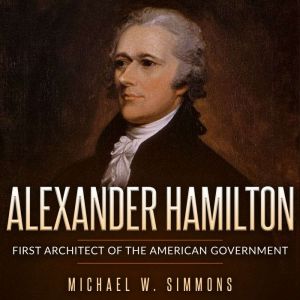 Alexander Hamilton, Michael W. Simmons