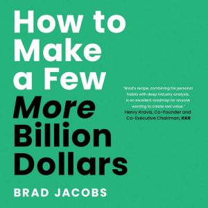 How to Make a Few More Billion Dollars