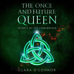 Secrets of the Starcrossed, Clara OConnor