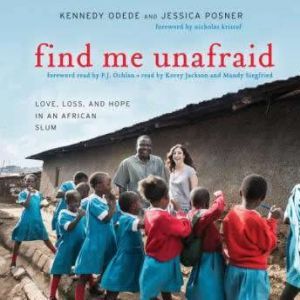 Find Me Unafraid, Kennedy Odede