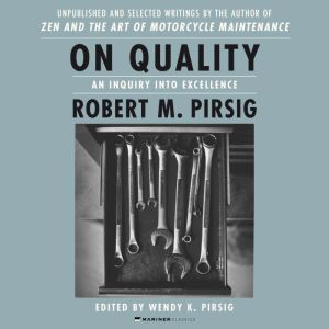On Quality, Robert M. Pirsig