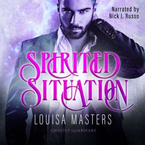 Spirited Situation, Louisa Masters