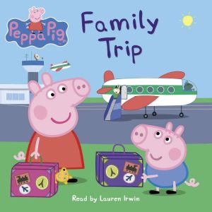 Family Trip Peppa Pig, Scholastic