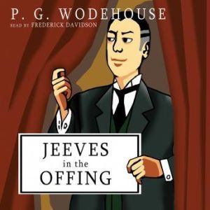 Jeeves in the Offing, P. G. Wodehouse