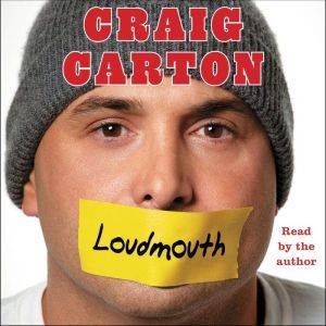 Loudmouth, Craig Carton