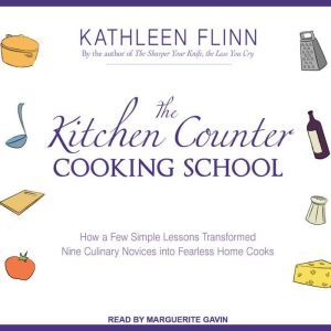 The Kitchen Counter Cooking School, Kathleen Flinn