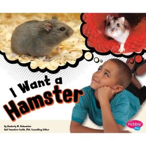 I Want a Hamster, Kimberly Hutmacher