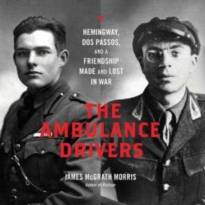 The Ambulance Drivers, James McGrath Morris
