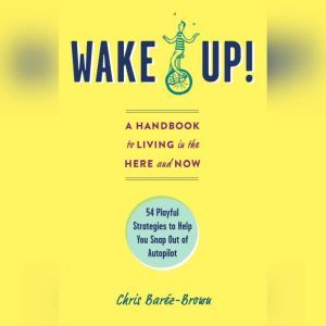Wake Up!, Chris BarzBrown