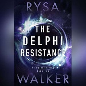 The Delphi Resistance, Rysa Walker