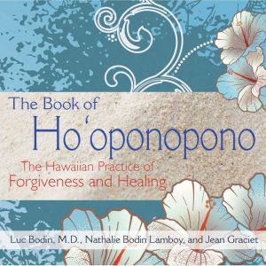 The Book of Hooponopono, Luc Bodin
