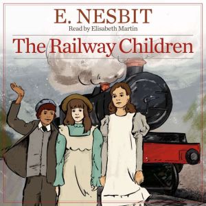 The Railway Children, E. Nesbit