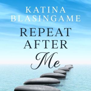 Repeat After Me, Katina Blasingame