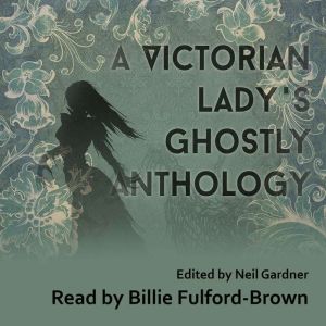 A Victorian Ladys Ghostly Anthology, Ellen Wood