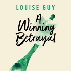 A Winning Betrayal, Louise Guy