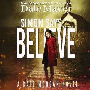Simon Says... Believe, Dale Mayer