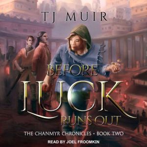 Before Luck Runs Out, TJ Muir