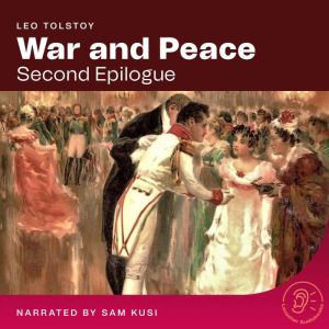 War and Peace Second Epilogue, Leo Tolstoy